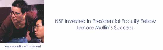 NSF Invested in Presidential Faculty Fellow Lenore Mullins Success
