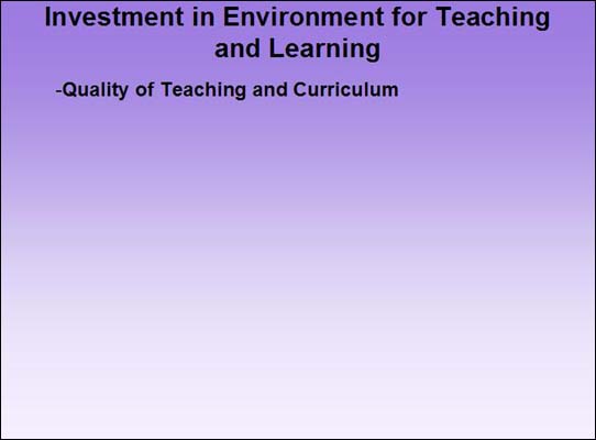 Investment in Environment for Teaching and Learning