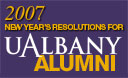 2007 New Year's Resolutions for UAlbany Alumni