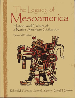 The Legacy of Mesoamerica: History and Culture of a Native American Civilization textbook