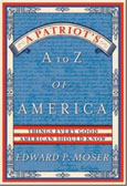 Ed Moser's A Patriot's A to Z of America
