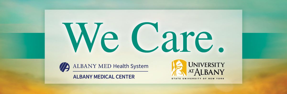 We Care - Albany Medical Center and University at Albany banner