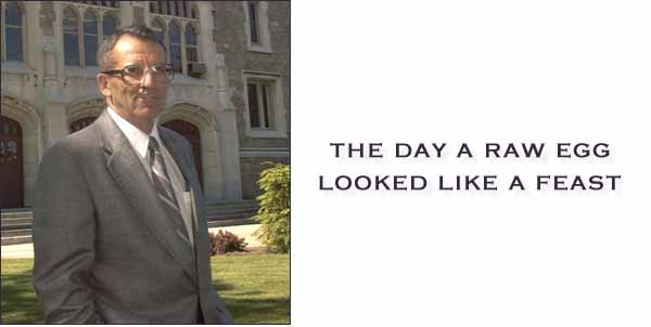 The Day a Raw Egg Looked Like a Feast