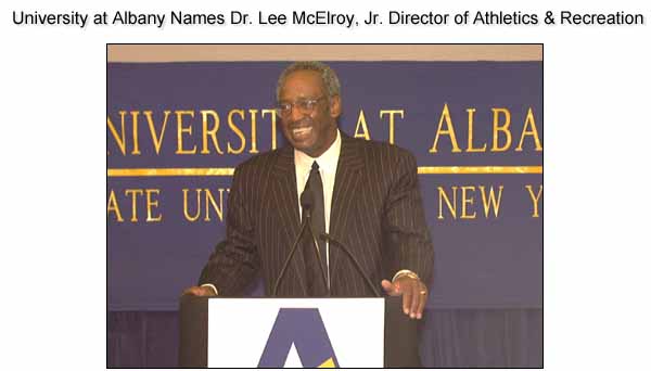 UNIVERSITY AT ALBANY NAMES DR. LEE McELROY, JR. DIRECTOR OF ATHLETICS AND RECREATION