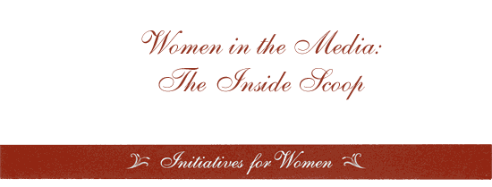 Women in the Media: The Inside Scoop