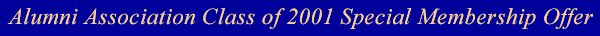 Alumni Association Class of 2001 Special Membership Offer