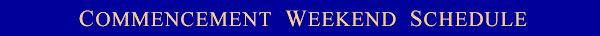 Commencement Weekend Schedule