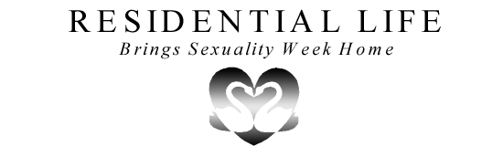 Residential Life:  Brings Sexuality Week Home