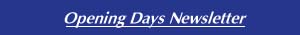 Opening Days Newsletter