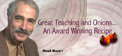 Great Teaching and Onions...An Award Winning Recipe