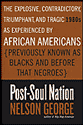 Book cover for Post-Soul Nation by Nelson George