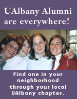 UAlbany Alumni are everywhere! Find one in your neighborhood through your local UAlbany chapter.
