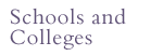 Schools and Colleges