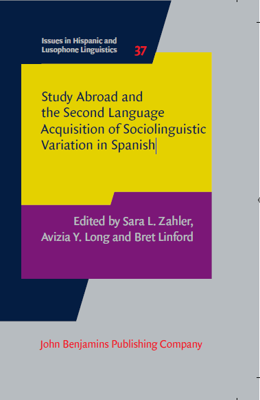  Study Abroad and the Second Language Acquisition of Sociolinguistic Variation in Spanish