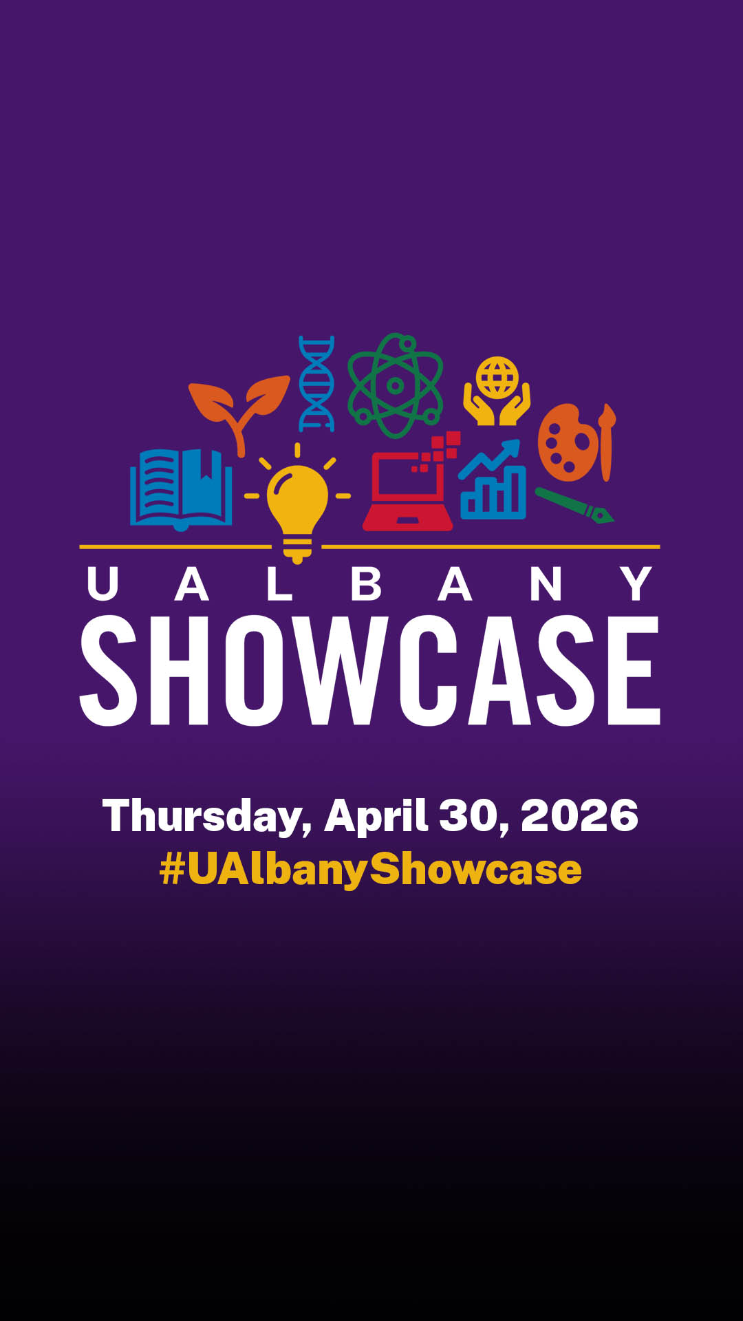 A vertical infographic advertising the UAlbany Showcase, with the event date Thursday, April 30, 2026, event logo and event hashtag #UAlbanyShowcase.