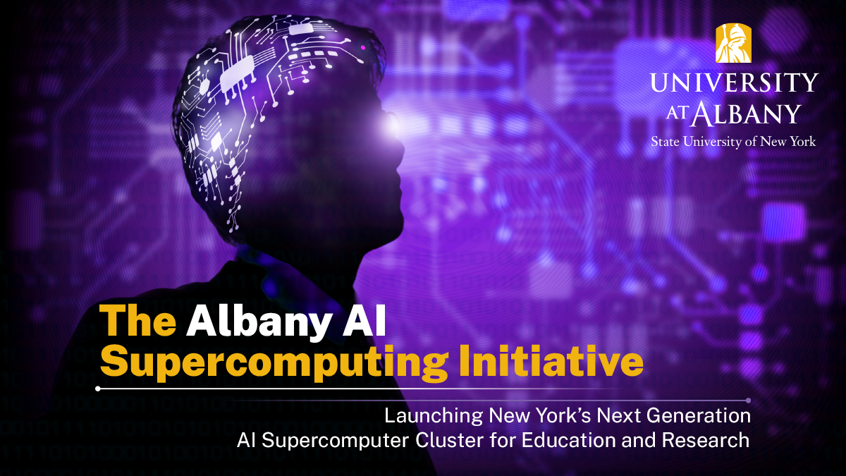 The Albany Artificial Intelligence Supercomputing Initiative | University at Albany