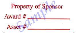 A sample of research sponsor tag. This tag is white, with red lettering. The tag says, "Property of Sponsor," with areas to write the award number and asset number.