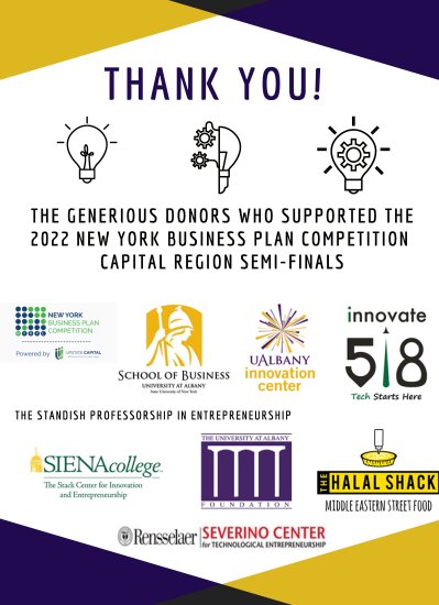 Thank you to the generous donors who supported the 2022 New York Business Plan Competition Capital Region Semi-Finals