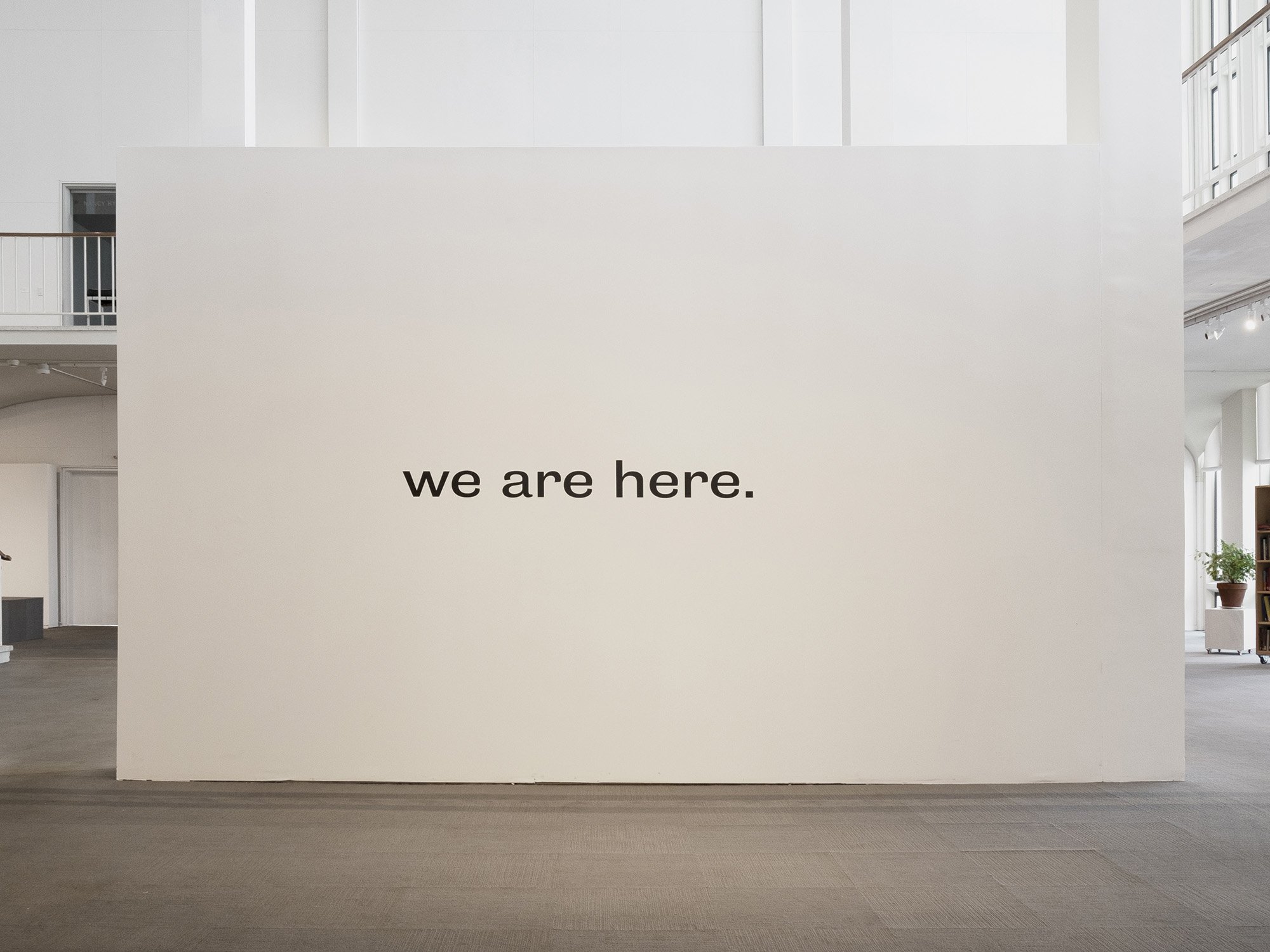 Nicole Cherubini, we are here, 2019, installation view