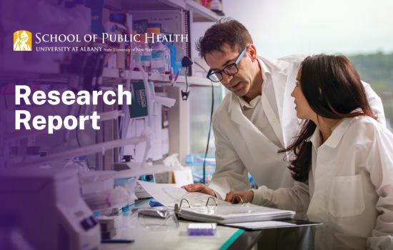 UAlbany School of Public Health Logo; Title: 'Research Report'; Picture of two individuals in lab coats reading from binder in a laboratory