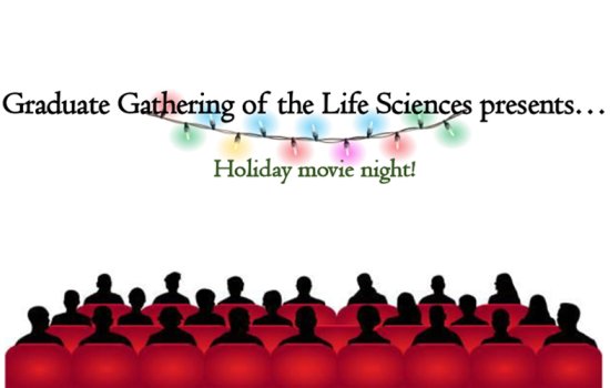 Black and green text that reads, "Graduate Gathering of the Life Sciences presents... Holiday movie night," over a graphic of string lights and three rows of silhouettes seated in red theaters seats,