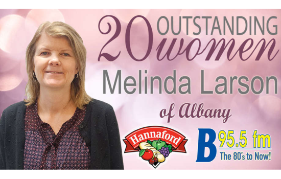 20 Outstanding Women: Melinda Larson of Albany. Recognized by B 95.5-FM and Hannaford Supermarkets.