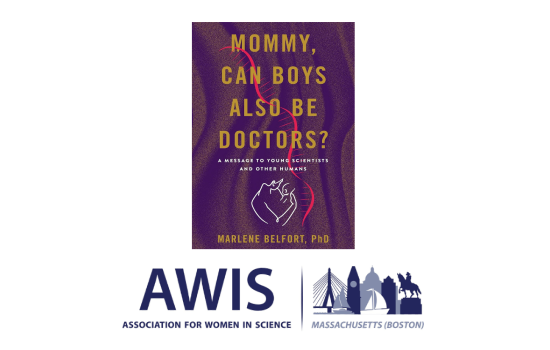 A book cover, the book title is "Mommy, Can Boys also be Doctors? A Message to young Scientists and Other Humans" by Marlene Belfort, PhD. The logo for the Association for Women in Science, Boston, Massachusetts is set below the book cover.