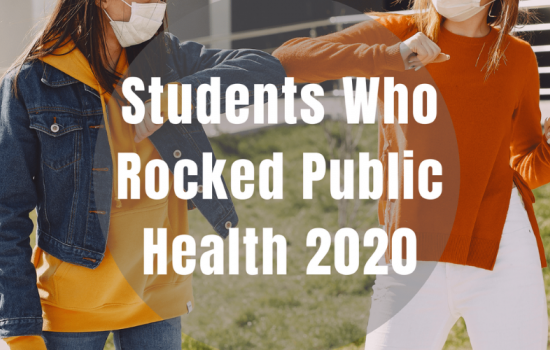 Two people touching elbows with writing that says "Students Who Rocked Public Health 2020"