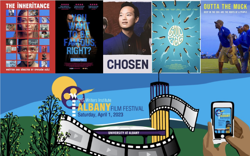 Composite image shows five film posters for "The Inheritance," "Follow Her," "Chosen," "Good Egg" and "Outta the Muck," on top of a poster that reads "NYS Writers Institute Albany Film Festival Saturday, April 1, 2023" showing cartoon cutouts of a film reel wrapped around UAlbany's water tower.