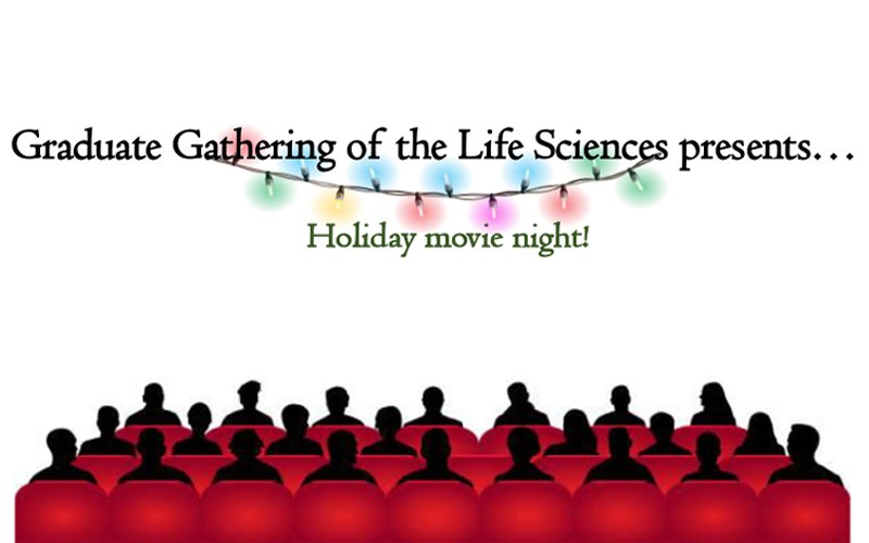 Black and green text that reads, "Graduate Gathering of the Life Sciences presents... Holiday movie night," over a graphic of string lights and three rows of silhouettes seated in red theaters seats,