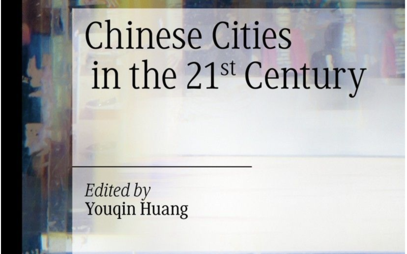 Chinese Cities in the 21st Century cover edited by Prof. Youqin Huang