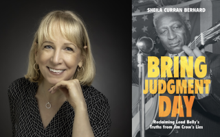 Composite image shows portrait of woman with chin-length blonde hair smiling with her hand against her chin next to a book cover with the words "Bring Judgment Day: Reclaiming Lead Belly's Truths from Jim Crow's Lies"