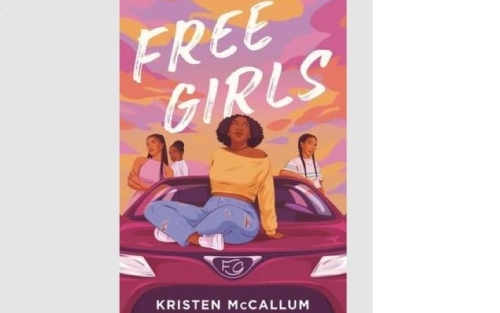 Book cover image for Free Girls novel. Four girls, one of whom is sitting on the hood of a car.