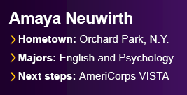 Purple box reading: Hometown: Orchard Park, N.Y. - Majors: English and Psychology - Next steps: AmeriCorps VISTA