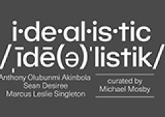 Idealistic, curated by Michael Mosby.
