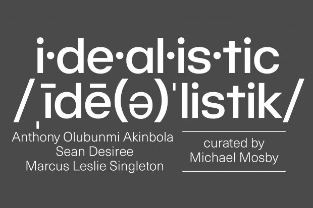 idealistic curated by Micahel Mosby