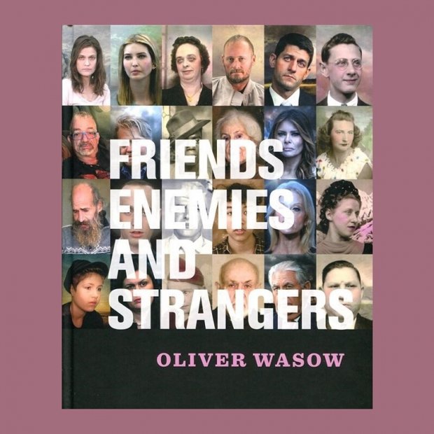 Oliver Wasow Friends Enemies and Strangers