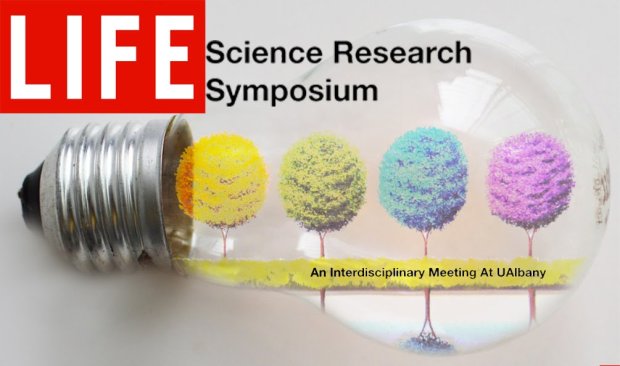 A lightbulb with multicolor trees growing inside of it, with the words "Life Science Research Symposium," above and the  words "An Interdisciplinary Meeting At UAlbany beneath the trees. The word "Life" is in a red box, design d to look like a Life magazine cover.