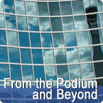 From the Podium and Beyond