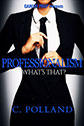 Professionalism What's That?