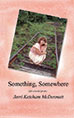 Something, Somewhere: Fifty Selected Poems