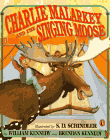 Charlie Marlarkey and the Singing Moose