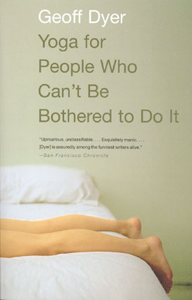 Yoga for People Who Can't be Bothered to Do It