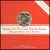 Speak, So You Can Speak Again