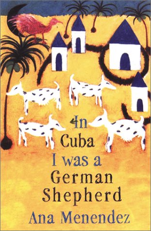In Cuba I was a German Shepherd
