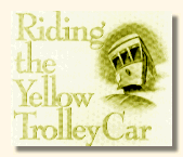 Riding the Yellow Trolley